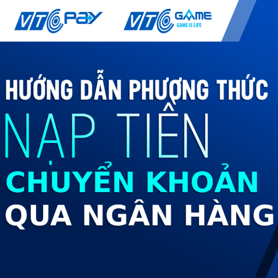(HD) VTC GAME UPDATE TÍNH NĂNG CHUYỂN KHOẢN QUA TÀI KHOẢN NGÂN HÀNG
